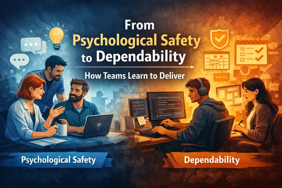 From Psychological Safety to Dependability: How Teams Learn to Deliver