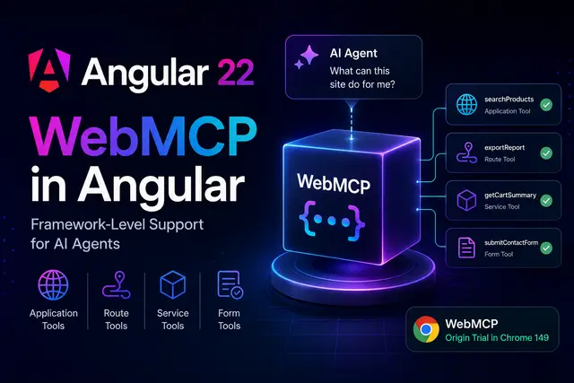 WebMCP in Angular: Framework-Level Support for AI Agents